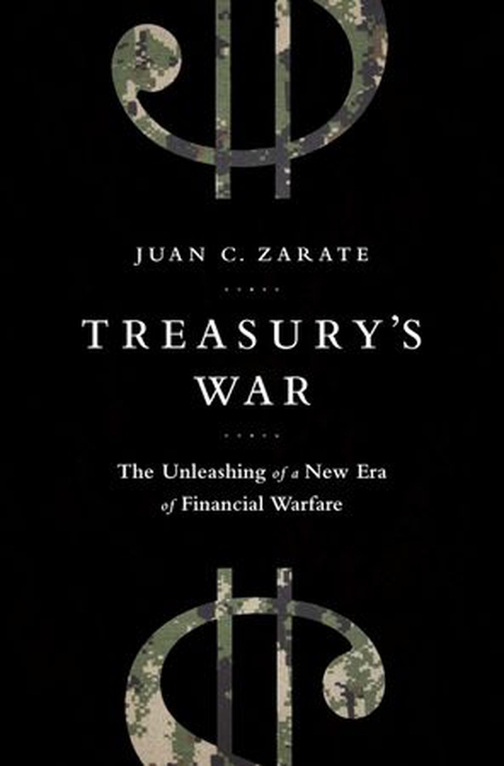 Treasury's War - The Unleashing of a New Era of Financial Warfare (ebok) av Juan Zarate
