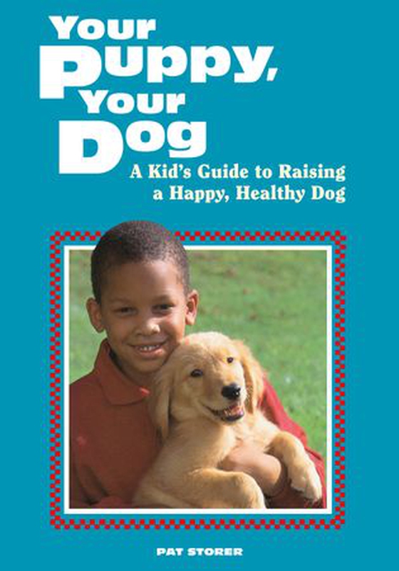 Your Puppy, Your Dog - A Kid's Guide to Raising a Happy, Healthy Dog (ebok) av Pat Storer
