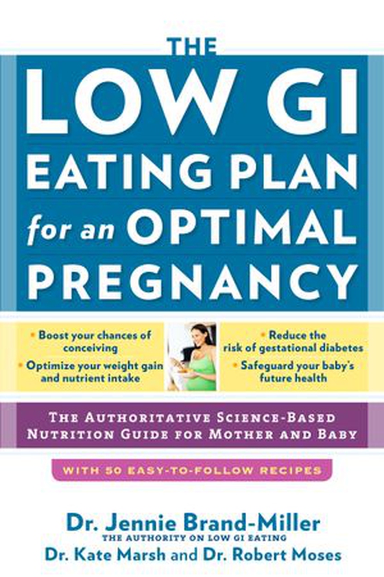 The Low GI Eating Plan for an Optimal Pregnancy