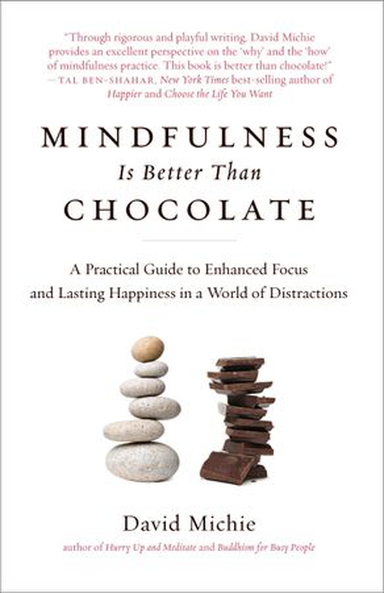 Mindfulness Is Better Than Chocolate