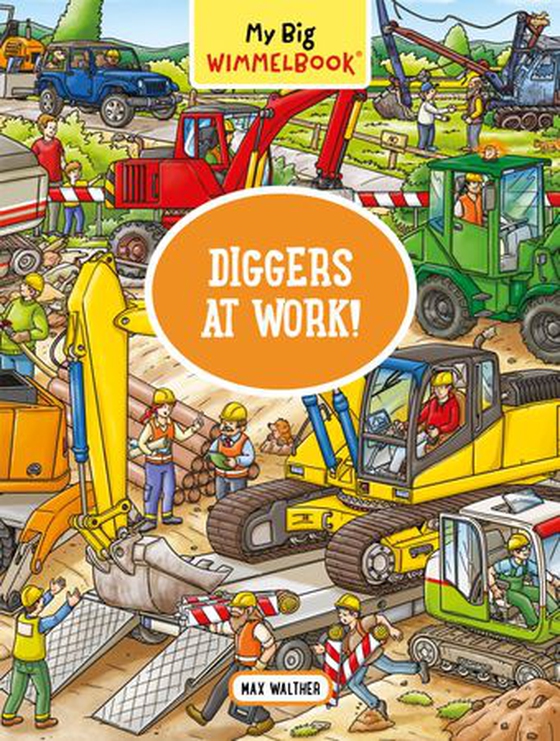 My Big Wimmelbook-Diggers at Work!