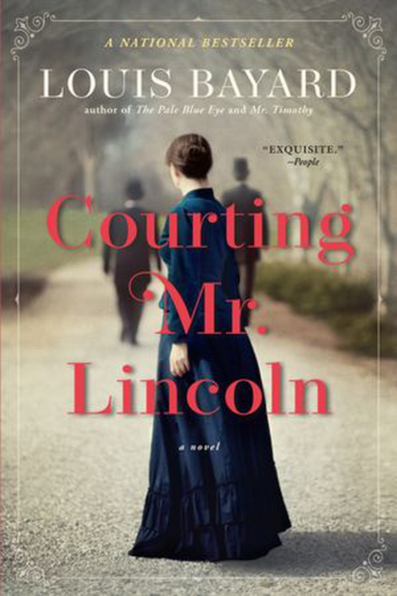 Courting Mr. Lincoln - A Novel (ebok) av Louis Bayard