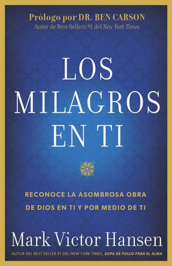 Los Milagros En Ti - Reconoce La Asombrosa Obra De Dios En Ti Y Por Medio De Ti (ebok) av Mark Victor Hansen