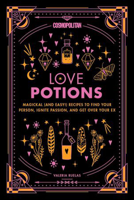 Cosmopolitan Love Potions - Magickal (and Easy!) Recipes to Find Your Person, Ignite Passion, and Get Over Your Ex (ebok) av Cosmopolitan