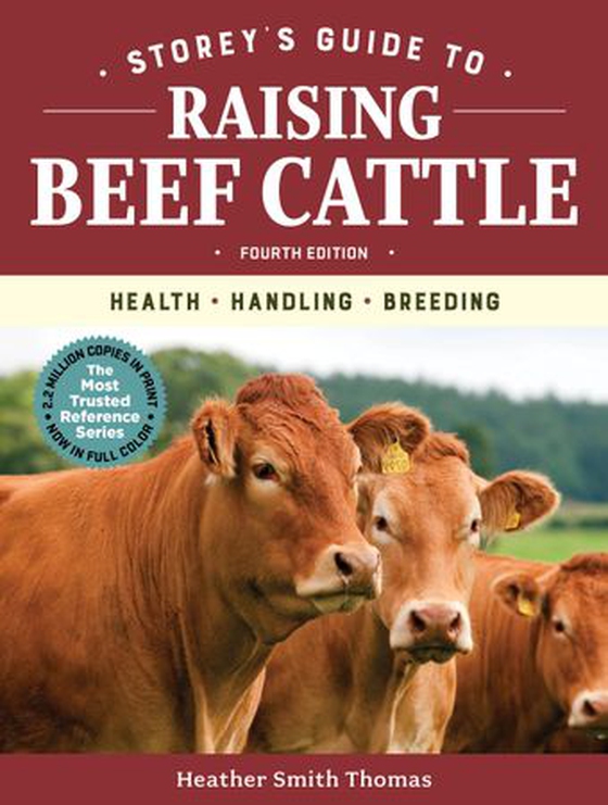 Storey's Guide to Raising Beef Cattle, 4th Edition - Health, Handling, Breeding (ebok) av Heather Smith Thomas