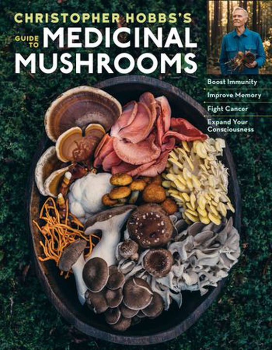 Christopher Hobbs's Medicinal Mushrooms: The Essential Guide - Boost Immunity, Improve Memory, Fight Cancer, Stop Infection, and Expand Your Consciousness (ebok) av Christopher Hobbs