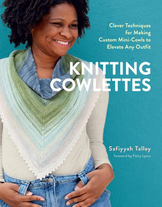 Knitting Cowlettes - Clever Techniques for Making Custom Mini-Cowls to Elevate Any Outfit (ebok) av Safiyyah Talley