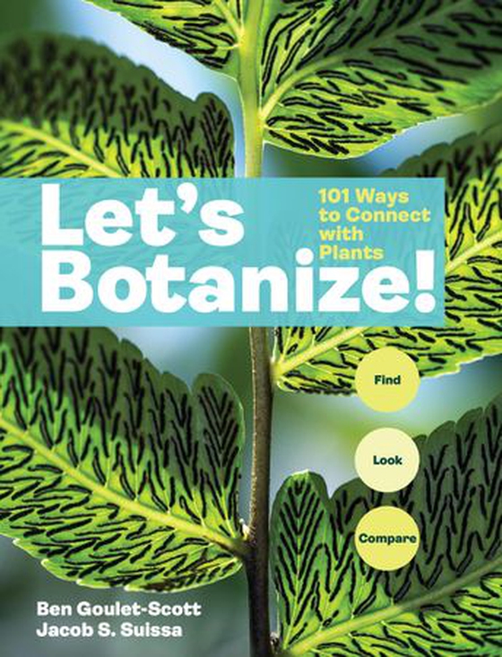 Let's Botanize - 101 Ways to Connect with Plants (ebok) av Ben Goulet-Scott