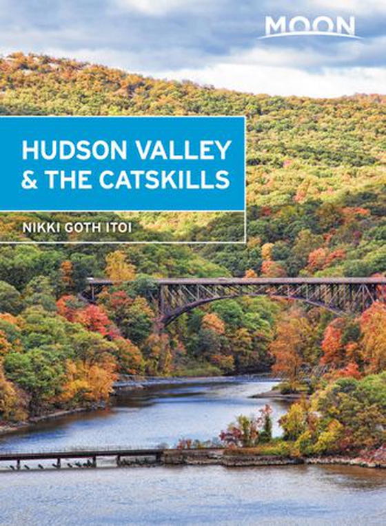 Moon Hudson Valley & the Catskills (ebok) av Nikki Goth Itoi