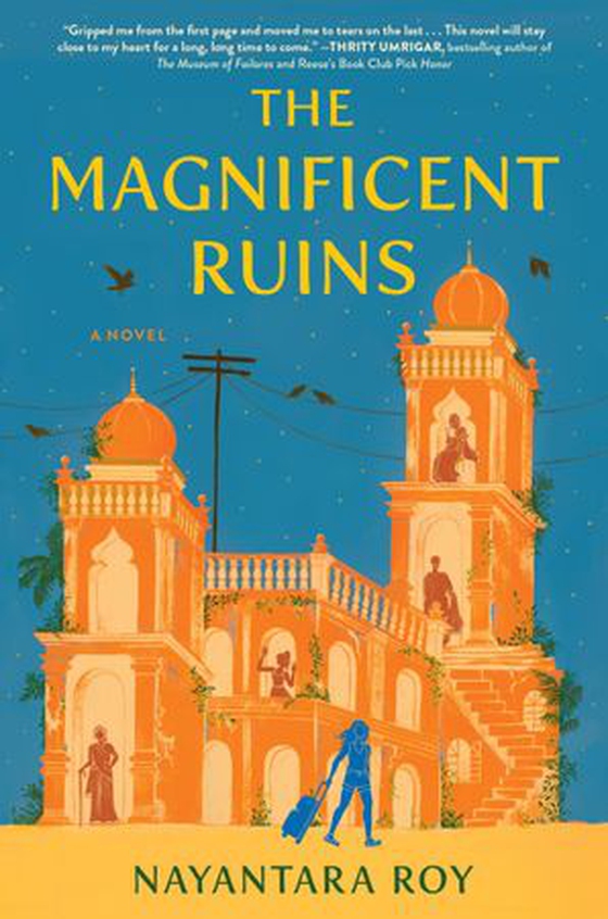 The Magnificent Ruins (ebok) av Nayantara Roy