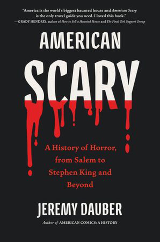 American Scary - A History of Horror, from Salem to Stephen King and Beyond (ebok) av Jeremy Dauber