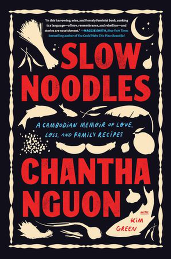 Slow Noodles - A Cambodian Memoir of Love, Loss, and Family Recipes (ebok) av Chantha Nguon