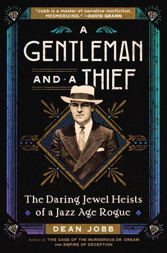 A Gentleman and a Thief - The Daring Jewel Heists of a Jazz Age Rogue (ebok) av Dean Jobb