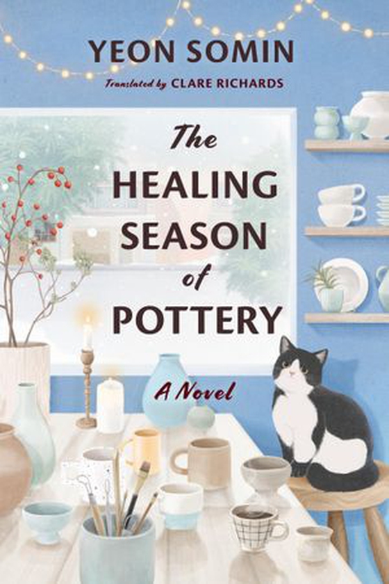 The healing season of pottery (ebok) av So-min Yŏn