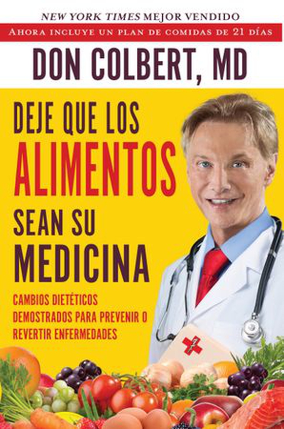 Deje Que Los Alimentos Sean Su Medicina (Let Food Be Your Medicine) - Cambios Dieteticos Demostrados Para Prevenir O Revertir Enfermedads (Dietary Changes Proven to Prevent or Reverse Disease) (ebok) av Don Colbert