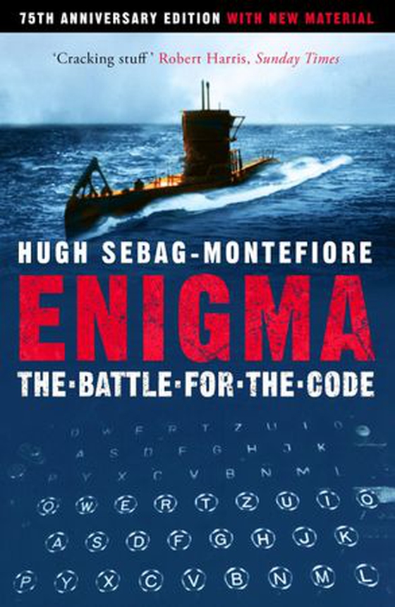 Enigma - The Battle For The Code (ebok) av Hugh Sebag-Montefiore