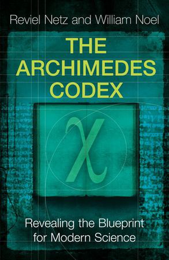 The Archimedes Codex - Revealing The Secrets Of The World's Greatest Palimpsest (ebok) av Reviel Netz