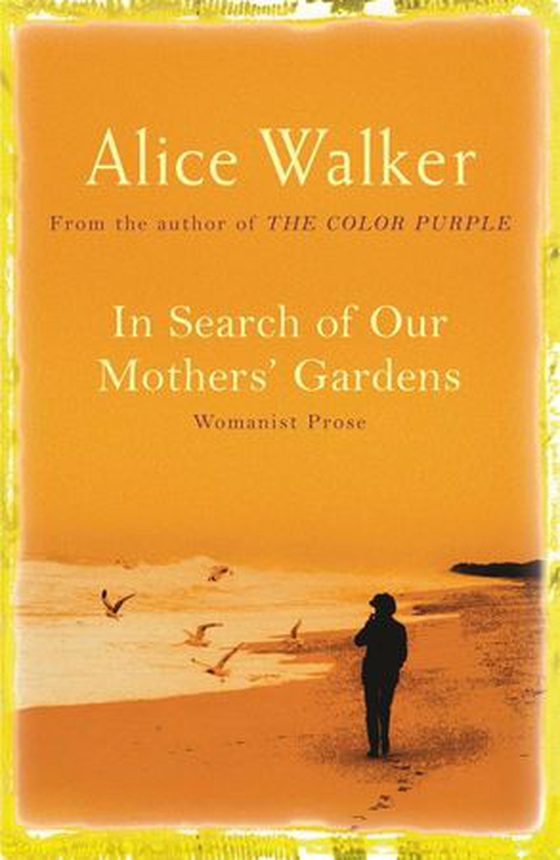 In search of our mother's gardens