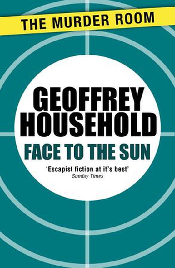 Face to the Sun (ebok) av Geoffrey Household