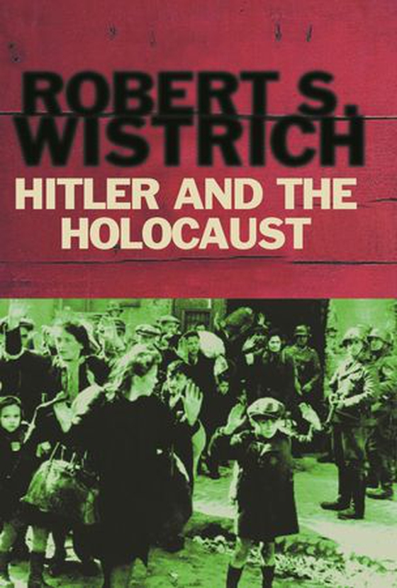 Hitler and the Holocaust (ebok) av Robert S. Wistrich