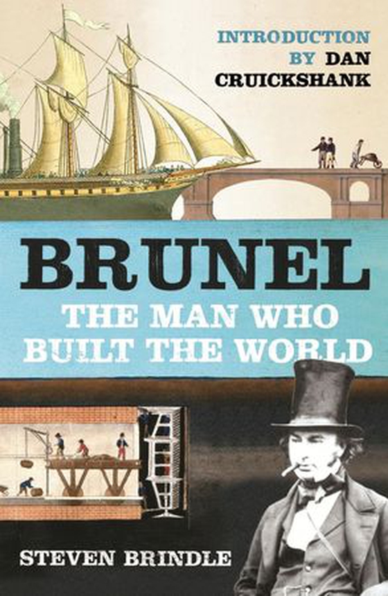 Brunel - The Man Who Built the World (ebok) av Steven Brindle