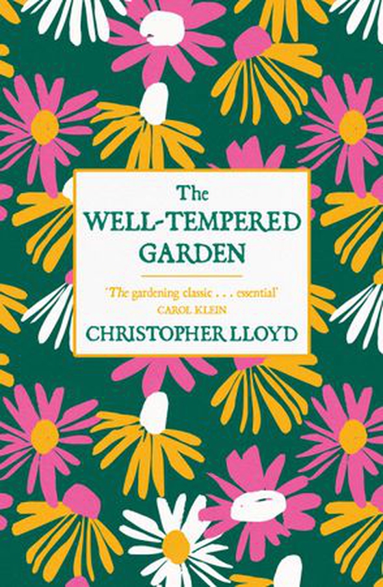 The Well-Tempered Garden - The Timeless Classic That No Gardener Should Be Without (ebok) av Christopher Lloyd