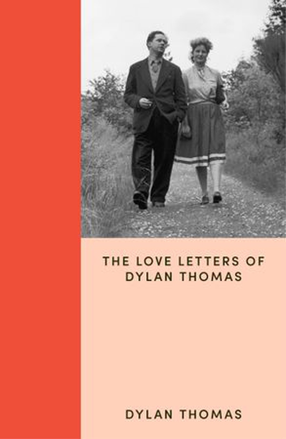 The Love Letters of Dylan Thomas