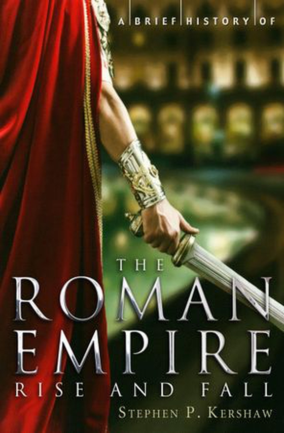 A Brief History of the Roman Empire (ebok) av Stephen P. Kershaw