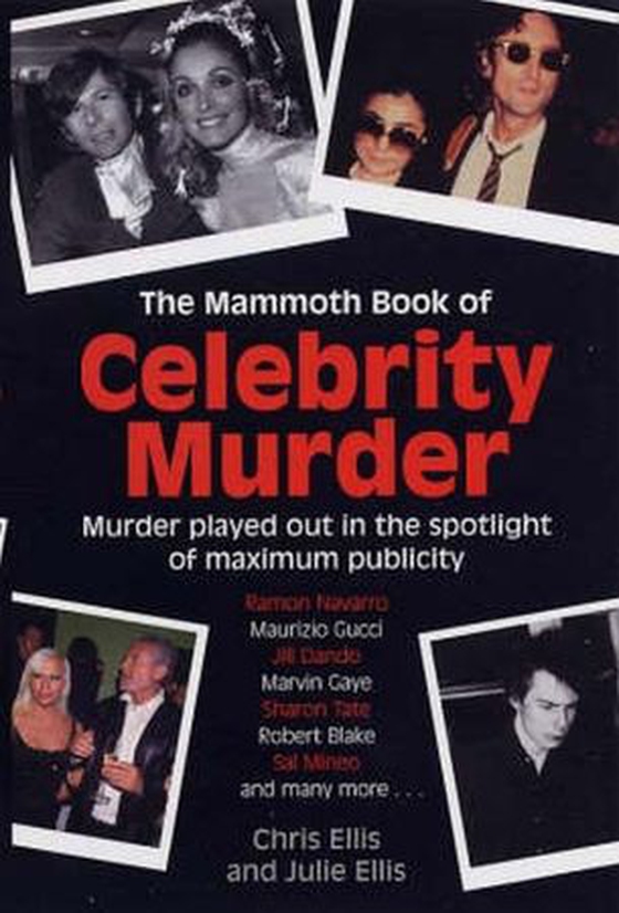 The Mammoth Book of Celebrity Murders (ebok) av Chris Ellis