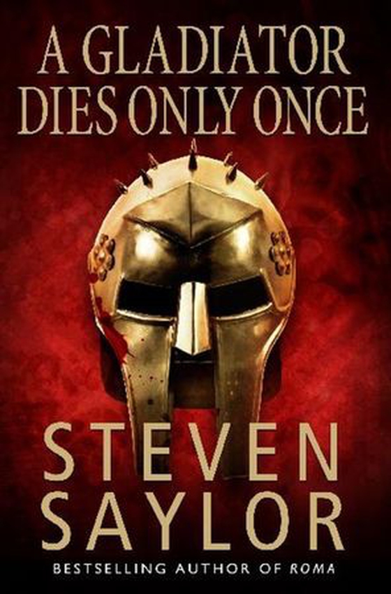 A gladiator dies only once
