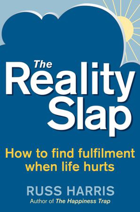 The Reality Slap 2nd Edition - How to survive and thrive when life hits hard (ebok) av Russ Harris