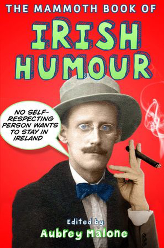 The Mammoth Book of Irish Humour (ebok) av Aubrey Malone