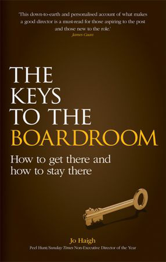 The Keys to the Boardroom - How to Get There and How to Stay There (ebok) av Jo Haigh