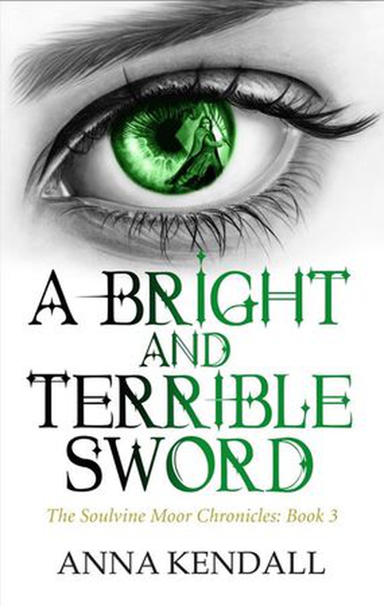 A Bright and Terrible Sword (ebok) av Anna Kendall