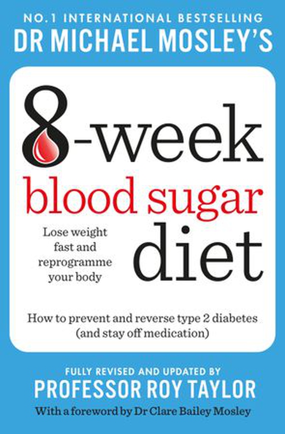 The 8-Week Blood Sugar Diet - Lose weight fast and reprogramme your body (ebok) av Michael Mosley