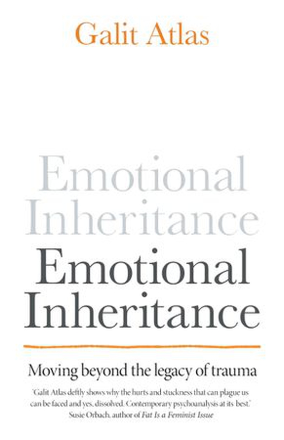 Emotional Inheritance - Moving beyond the legacy of trauma (ebok) av Galit Atlas