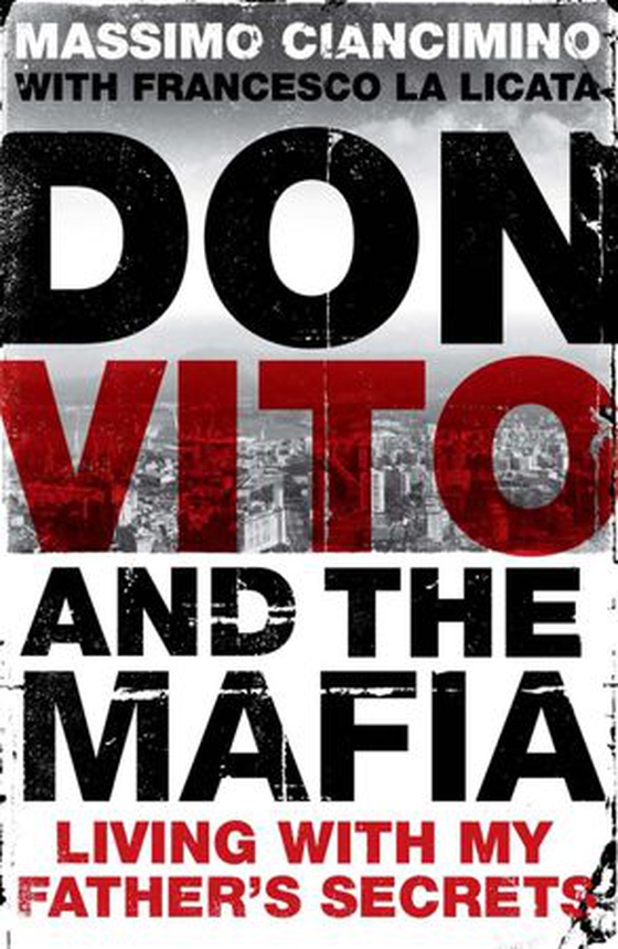 Don Vito - The Secret Life of the Mayor of the Corleonesi (ebok) av Francesco La Licata