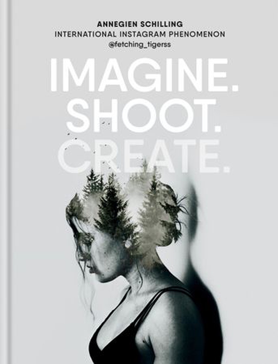 Imagine. Shoot. Create. - Creative Photography (ebok) av Annegien Schilling