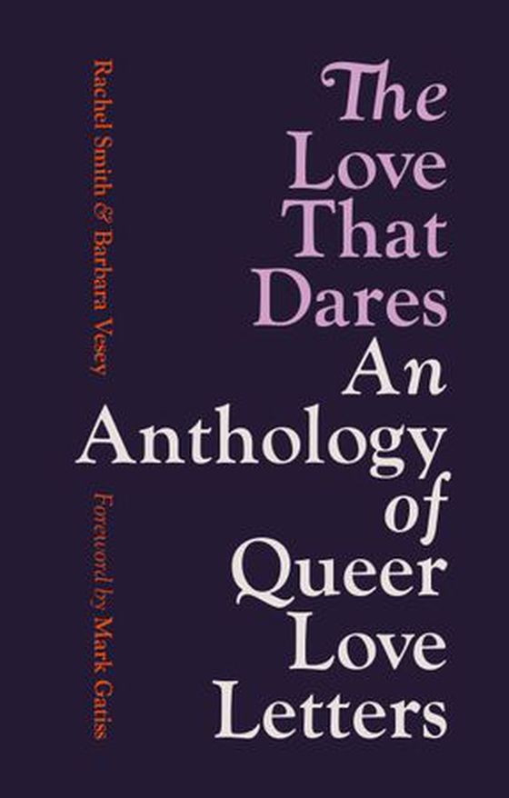 The Love That Dares - Letters of LGBTQ+ Love & Friendship Through History (ebok) av Rachel Smith