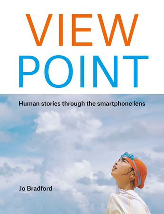 ViewPoint - Human stories through the smartphone lens (ebok) av Jo Bradford