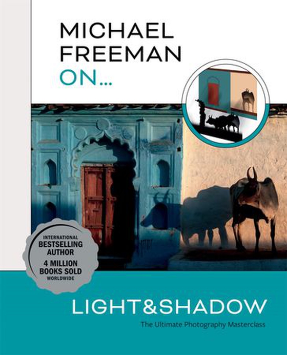 Michael Freeman On… Light & Shadow - The Ultimate Photography Masterclass (ebok) av Michael Freeman