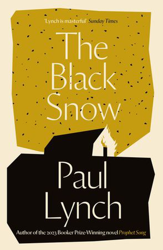 The Black Snow - Author of the 2023 Booker Prize-Winning novel Prophet Song (ebok) av Paul Lynch