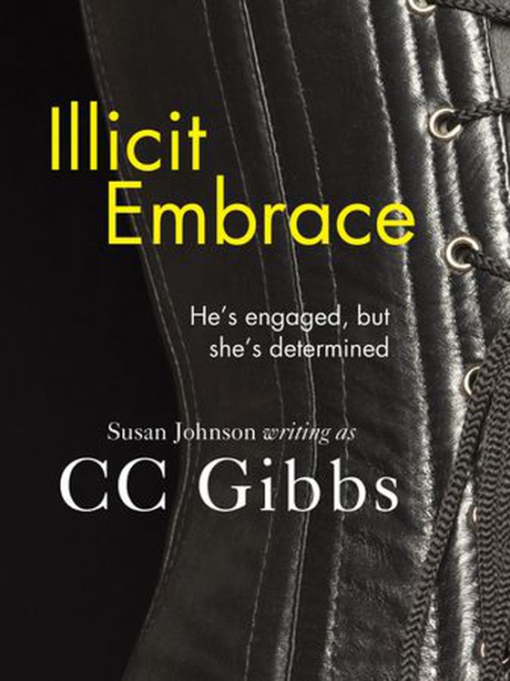 Illicit Embrace (ebok) av C.C. Gibbs