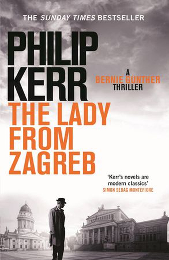 The Lady From Zagreb - A hard-boiled detective thriller set during WWII (ebok) av Philip Kerr