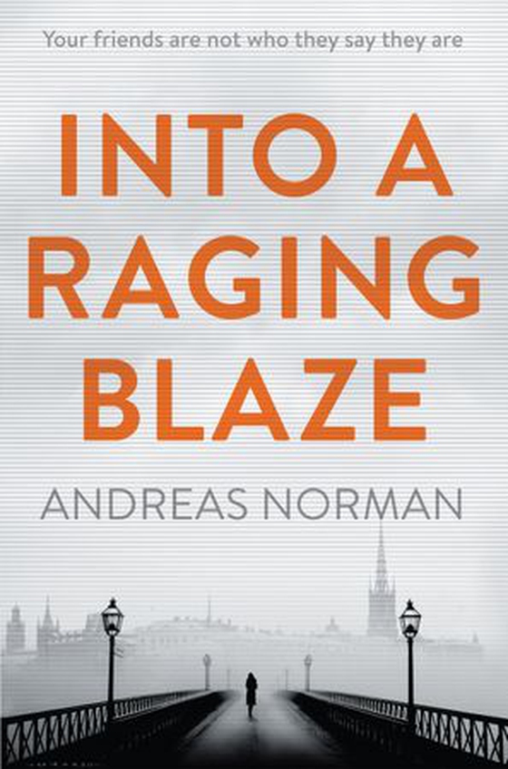 Into a Raging Blaze