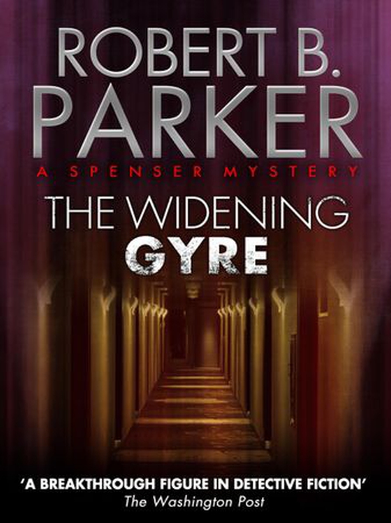The Widening Gyre (A Spenser Mystery) (ebok) av Robert B. Parker