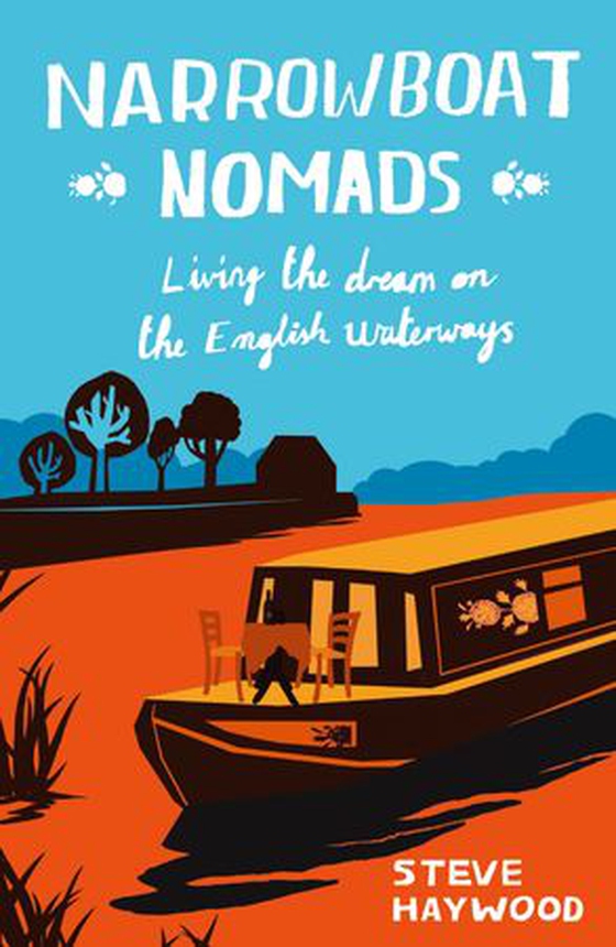 Narrowboat Nomads - Living the Dream on the English Waterways (ebok) av Steve Haywood