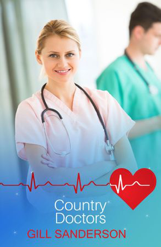 Country Doctors - A Heartwarming Medical Romance (ebok) av Gill Sanderson