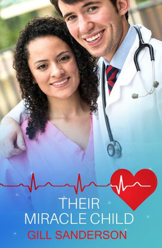 Their Miracle Child - A Delightful Medical Romance (ebok) av Gill Sanderson