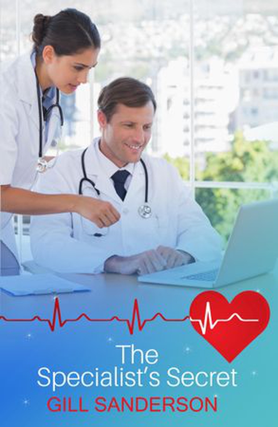 The Specialist's Secret - A Heartwarming Medical Romance (ebok) av Gill Sanderson